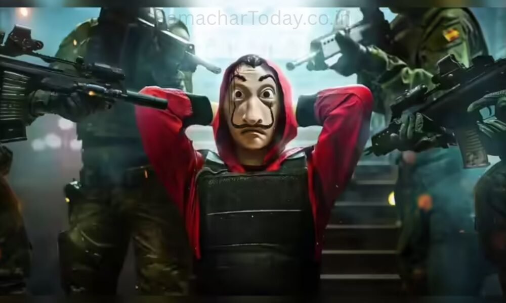 Money Heist का नया धमाका नेटफ्लिक्स ने किया बड़ा ऐलान - SamacharToday.co.in